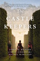 The Castle Keepers (A Novel) by Aimie K. Runyan, J'nell Ciesielski, Rachel McMillan, 9780785265320
