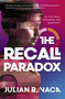 The Recall Paradox (A Novel) by Julian Ray Vaca, 9780840701152