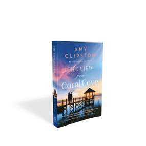 The View from Coral Cove (A Sweet Contemporary Romance) - 9780840712295 by Amy Clipston, 9780840712295