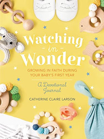 Watching in Wonder by Catherine Claire Larson, 9781400236107