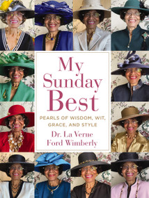 My Sunday Best (Pearls of Wisdom, Wit, Grace, and Style) by La Verne Ford Wimberly, 9781400237746