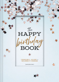 The Happy Birthday Book by Charles L. Allen, Mildred F. Parker, 9781400332755