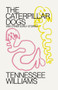 Caterpillar Dogs (and Other Early Stories) by Tennessee Williams, Tom Mitchell, 9780811232326