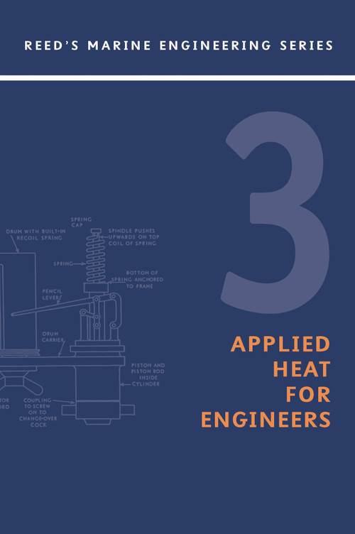Reeds Vol 3: Applied Heat for Marine Engineers by William Embleton, Leslie Jackson, 9780713667332