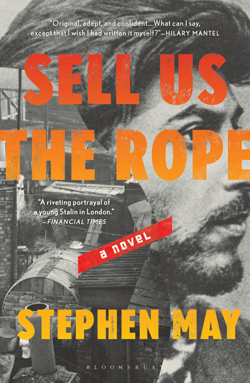 Sell Us the Rope by Stephen May, 9781639731435