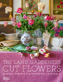 The Land Gardeners (Cut Flowers) - 9781760762889 by Bridget Elworthy, Henrietta Courtauld, Miranda Brooks, 9781760762889