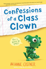 Confessions of a Class Clown - 9780593118733 by Arianne Costner, 9780593118733