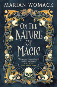 On the Nature of Magic by Marian Womack, 9781803361345