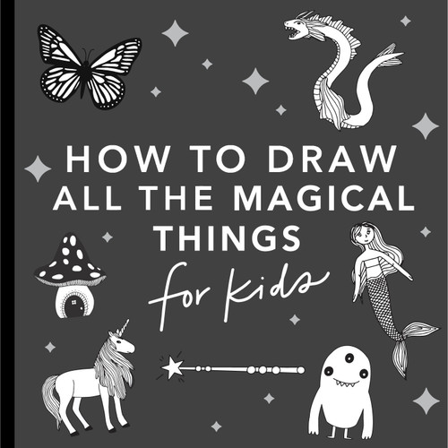 Magical Things: How to Draw Books for Kids with Unicorns, Dragons, Mermaids, and More by Alli Koch, Paige Tate & Co., 9781941325940