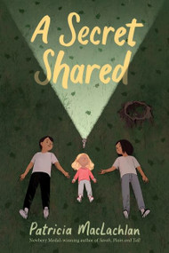A Secret Shared - 9780062885883 by Patricia MacLachlan, 9780062885883