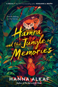 Hamra and the Jungle of Memories by Hanna Alkaf, 9780063207950