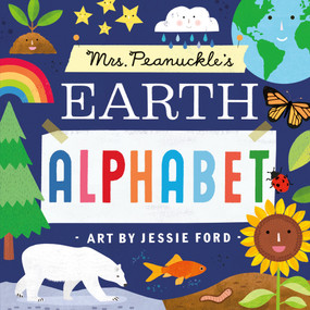 Mrs. Peanuckle's Earth Alphabet by Mrs. Peanuckle, Jessie Ford, 9780593486634