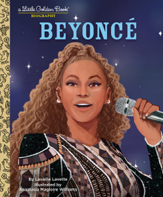 Beyonce: A Little Golden Book Biography by Lavaille Lavette, Anastasia Magloire Williams, 9780593568125