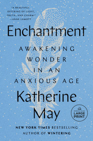 Enchantment (Awakening Wonder in an Anxious Age) by Katherine May, 9780593676745