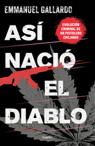 Así nació el diablo / And Thus the Devil was Born (Spanish Edition) by Emmanuel Gallardo, 9786073811880