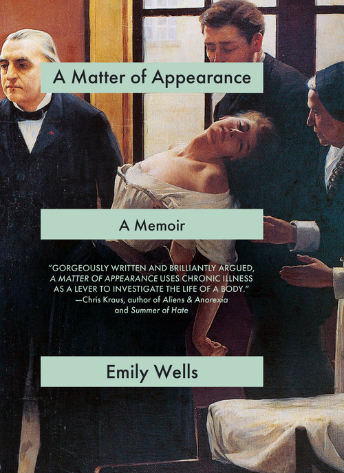 A Matter of Appearance (A Memoir) by Emily Wells, 9781644212769