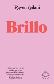 Brillo / Luster (Spanish Edition) by Raven Leilani, Laura Ibáñez, 9788419172280
