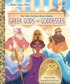 My Little Golden Book About Greek Gods and Goddesses by John Sazaklis, Elsa Chang, 9780593427392