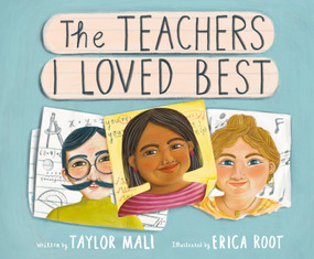 The Teachers I Loved Best by Taylor Mali, Erica Root, 9780593565230