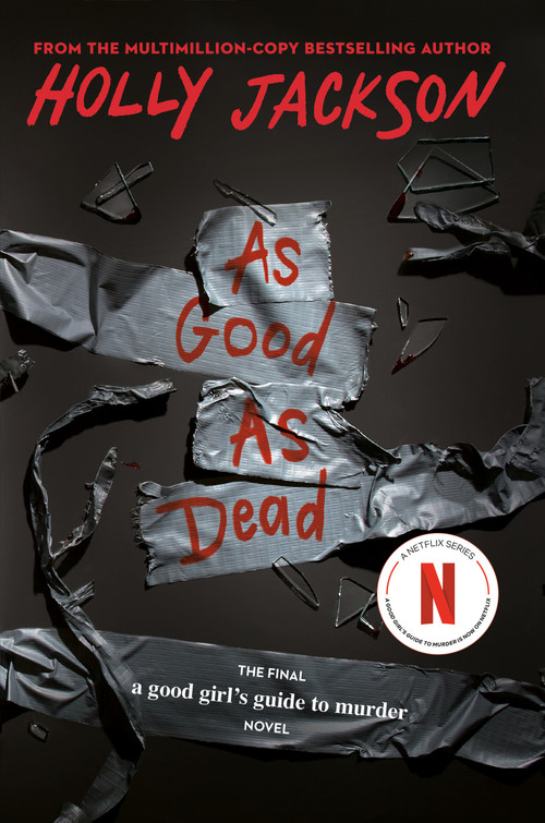 As Good as Dead (The Finale to A Good Girl's Guide to Murder) - 9780593379882 by Holly Jackson, 9780593379882