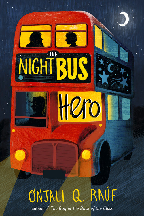The Night Bus Hero - 9780593382066 by Onjali Q. Raúf, 9780593382066