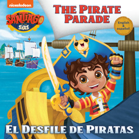 El Desfile de Piratas (Santiago of the Seas) by Lola Parks, Jason Fruchter, 9780593482940