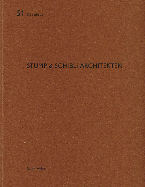 Stump & Schibli Architekten (De aedibus 51) by Dorothee Huber, Heinz Wirz, 9783037610756