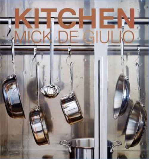 Kitchen - 9781938461194 by Mick De Giulio, 9781938461194