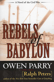 Rebels of Babylon by Ralph Peters, Owen Parry, 9780811711418
