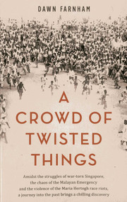 A Crowd of Twisted Things by Dawn Farnham, 9789814423083