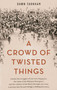 A Crowd of Twisted Things by Dawn Farnham, 9789814423083