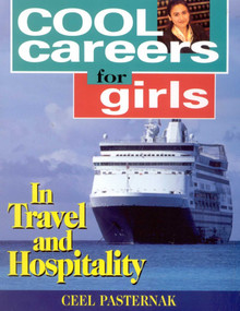 Cool Careers for Girls in Travel and Hospitality by Ceel Pasternak, 9781570231926