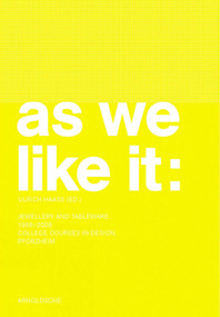 As We Like it (Jewellery and Tableware 1988-2008) by Ulrich Haass, 9783897902916