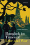 Bangkok in Times of Love and War by Claire Keefe-Fox, 9786164510418