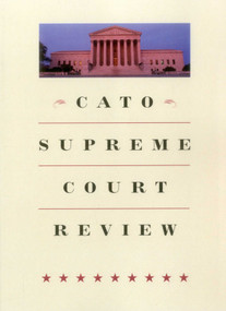 Cato Supreme Court Review (2014-2015) by Ilya Shapiro, 9781939709868