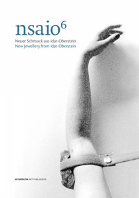 Nsaio6 (New Jewellery from Idar-Oberstein) by Ute Eitzenhofer, Theo Smeets, 9783897904736
