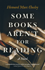 Some Books Aren't for Reading by Howard  Marc Chesley, 9781785358784