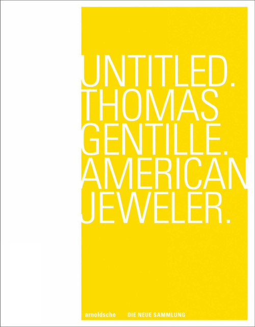 Untitled. Thomas Gentille. American Jewelry by Dr. Angelika Nollert, Die Neue Sammlung, 9783897904668