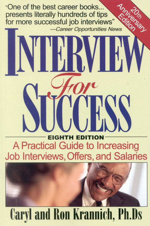 Interview for Success (A Practical Guide to Increasing Job Interviews, Offers, and Salaries) by Caryl Krannich, Ronald Louis Krannich, 9781570231902