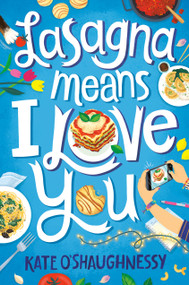 Lasagna Means I Love You - 9781984893871 by Kate O'Shaughnessy, 9781984893871