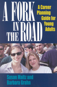 A Fork in the Road (A Career Planning Guide for Young Adults) by Susan Maltz, Barbara Grahn, 9781570231971