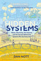 Hidden Systems (Water, Electricity, the Internet, and the Secrets Behind the Systems We Use Every Day (A Graphic Novel)) - 9781984896049 by Dan Nott, 9781984896049