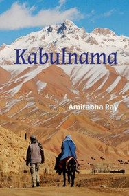 Kabulnama by Amitabha Ray, Milan Brahmachary, 9789381523575