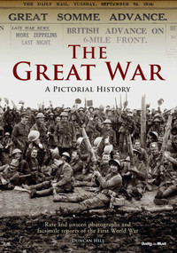 The Great War (A Pictorial History) by Duncan Hill, 9781566493925
