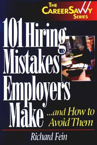 101 Hiring Mistakes Employers Make...and How to Avoid Them by Richard Fein, 9781570231292