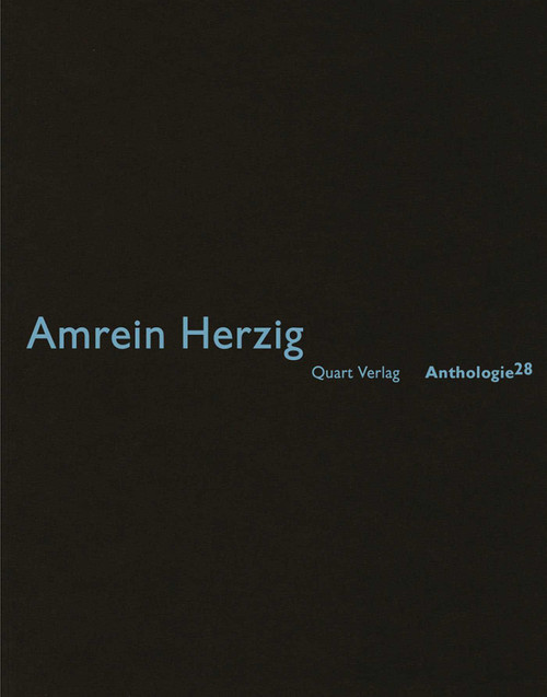 Amrein Herzig: Anthologie 28: German Text by Heinz Wirz, 9783037610879