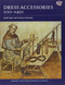 Dress Accessories, c. 1150- c. 1450 by Geoff Egan, Frances Pritchard, 9781843833512