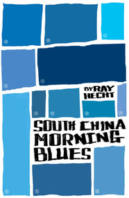South China Morning Blues by Ray Hecht, 9789881376459
