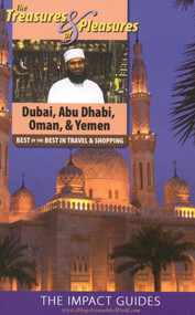Treasures & Pleasures of Dubai,Abu Dhabi,Oman & Yemen (Best of the Best in Travel and Shopping) by Ronald Krannich, Caryl Krannich, 9781570232749