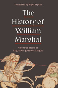 The History of William Marshal by Nigel Bryant, 9781783273034